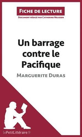 Un barrage contre le Pacifique de Marguerite Duras pdf epub mobi 电子书 下载