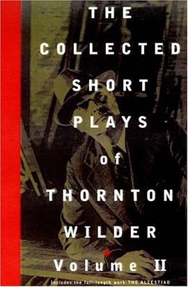 The Collected Short Plays of Thornton Wilder, Volume T pdf epub mobi 电子书 下载