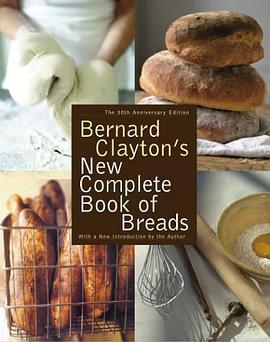 Bernard Clayton's New Complete Book of Breads pdf epub mobi 电子书 下载