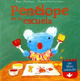 Penelope En La Escuela/ Penelope at School (Libros Animados) (Spanish Edition) pdf epub mobi 电子书 下载