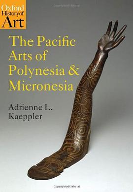 The Pacific Arts of Polynesia and Micronesia (Oxford History of Art) pdf epub mobi 电子书 下载