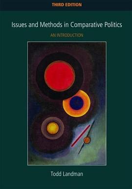 Issues and Methods in Comparative Politics pdf epub mobi 电子书 下载