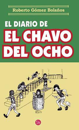 El Diario de El Chavo del Ocho pdf epub mobi 电子书 下载
