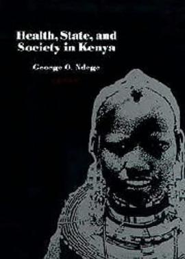 Health, State and Society in Kenya pdf epub mobi 电子书 下载