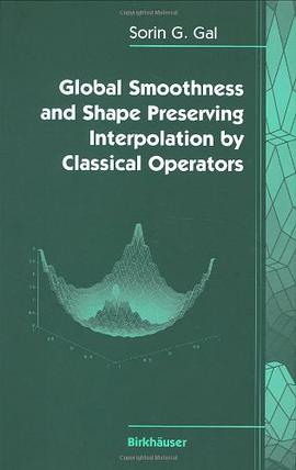 Global Smoothness and Shape Preserving Interpolation by Classical Operators pdf epub mobi 电子书 下载