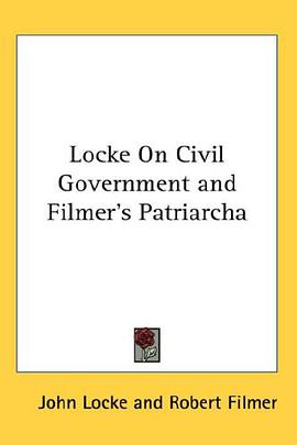 Locke On Civil Government and  Filmer's Patriarcha pdf epub mobi 电子书 下载