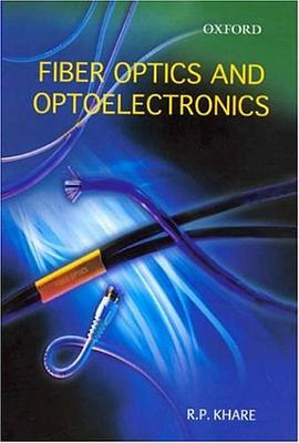 Fiber Optics and Optoelectronics pdf epub mobi 下载
