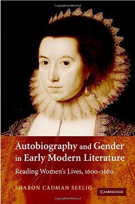 Autobiography and Gender in Early Modern Literature早期现代文学的自传与女性作家