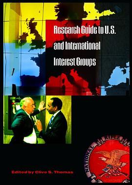Research Guide to U.S. and International Interest Groups pdf epub mobi 电子书 下载