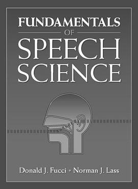 Fundamentals of Speech Science pdf epub mobi 电子书 下载