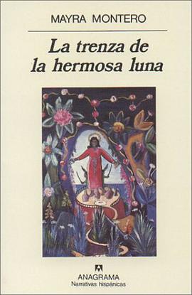 La Trenza de la Hermosa Luna pdf epub mobi 电子书 下载