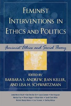 Feminist Interventions in Ethics and Politics pdf epub mobi 下载