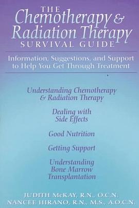 The Chemotherapy & Radiation Therapy Survival Guide (Chemotherapy and Radiation Therapy Survivor's G pdf epub mobi 电子书 下载