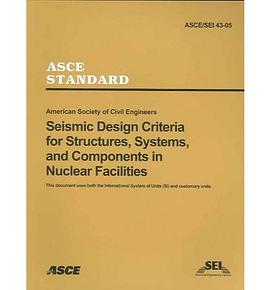 Seismic Design Criteria For Structures, Systems, And Components In Nuclear Facilities pdf epub mobi 电子书 下载