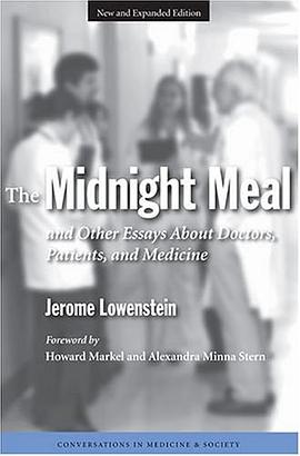 The Midnight Meal and Other Essays About Doctors, Patients and Medicine