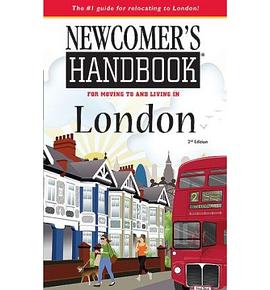 Newcomer's Handbook for Moving To and Living in London pdf epub mobi 电子书 下载