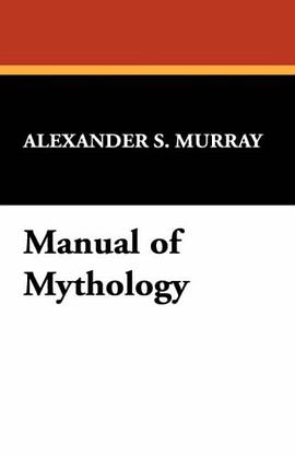 Manual of Mythology pdf epub mobi 电子书 下载
