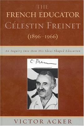 The French Educator Celestin Freinet pdf epub mobi 电子书 下载
