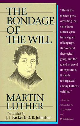 Bondage of the Will, The pdf epub mobi 电子书 下载