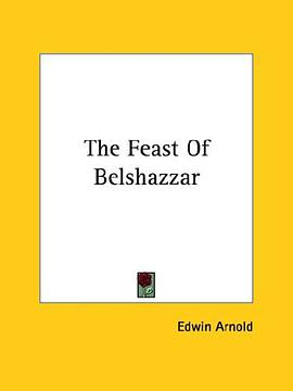 The Feast of Belshazzar pdf epub mobi 电子书 下载