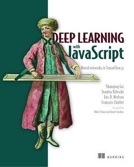 Deep Learning with JavaScript pdf epub mobi 电子书 下载