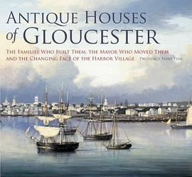 Antique Houses of Gloucester pdf epub mobi 电子书 下载