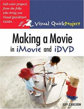 Making a Movie in iMovie and iDVD pdf epub mobi 电子书 下载