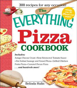 The "Everything" Pizza Cookbook