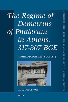 The Regime of Demetrius of Phalerum in Athens, 317-307 BCE pdf epub mobi 下载