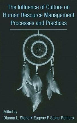 The Influence of Culture on Human Resource Management Processes and Practices pdf epub mobi 电子书 下载