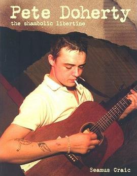 Pete Doherty: The Shambolic Libertine pdf epub mobi 电子书 下载