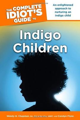 The Complete Idiot's Guide to Indigo Children pdf epub mobi 电子书 下载
