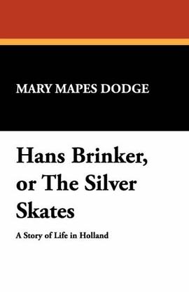 Hans Brinker, or The Silver Skates pdf epub mobi 下载