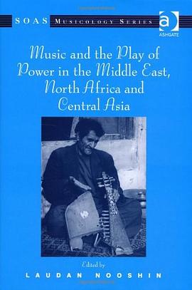 Music and the Play of Power in the Middle East, North Africa and Central Asia pdf epub mobi 电子书 下载