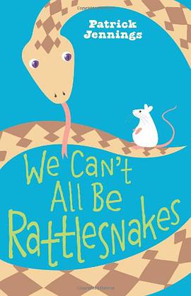We Can't All Be Rattlesnakes pdf epub mobi 电子书 下载