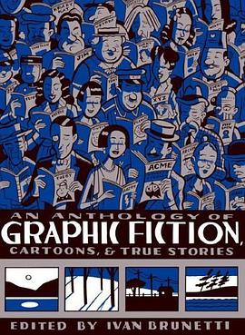 An Anthology of Graphic Fiction, Cartoons, and True Stories pdf epub mobi 电子书 下载