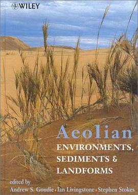 Aeolian Environments, Sediments and Landforms pdf epub mobi 电子书 下载
