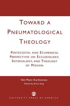 Toward a Pneumatological Theology pdf epub mobi 电子书 下载