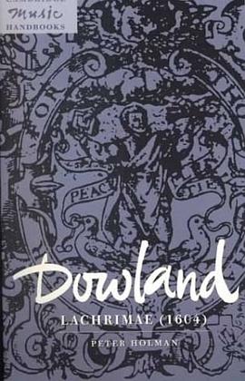 Dowland, Lachrimae (1604) (Cambridge Music Handbooks) pdf epub mobi 电子书 下载