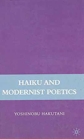 Haiku and Modernist Poetics pdf epub mobi 电子书 下载
