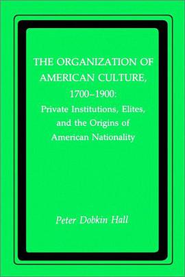 The Organization of American Culture, 1700-1900