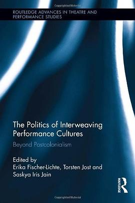 The Politics of Interweaving Performance Cultures pdf epub mobi 电子书 下载