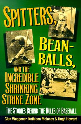 Spitters, Beanballs and the Incredible Shrinking Strike Zone pdf epub mobi 下载