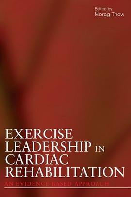 Exercise Leadership in Cardiac Rehabilitation pdf epub mobi 电子书 下载