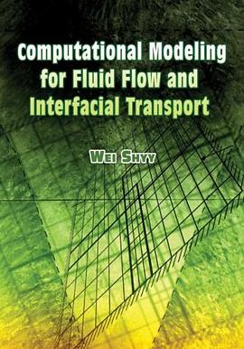 Computational Modeling for Fluid Flow and Interfacial Transport pdf epub mobi 电子书 下载