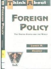 Think About Foreign Policy: The United States and the World pdf epub mobi 电子书 下载