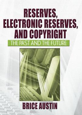 Reserves, Electronic Reserves, and Copyright pdf epub mobi 电子书 下载
