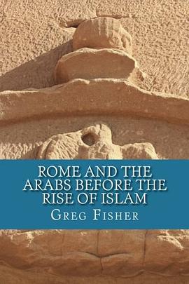 Rome and the Arabs Before the Rise of Islam pdf epub mobi 电子书 下载