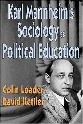 Karl Mannheim's Sociology as Political Education pdf epub mobi 电子书 下载