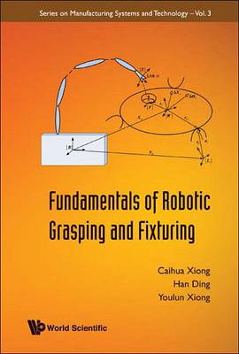 Fundamentals of Robotic Grasping and Fixturing pdf epub mobi 电子书 下载